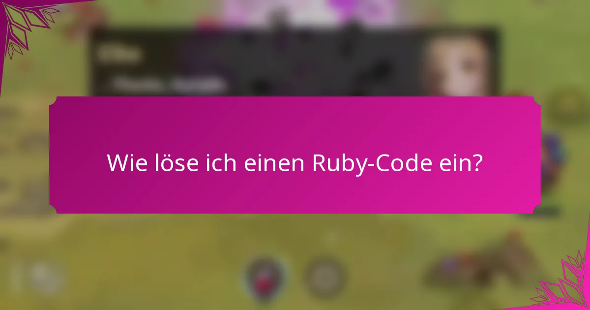 Wie löse ich einen Ruby-Code ein?